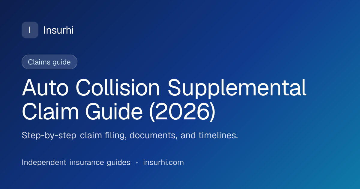Auto Collision Supplemental Claim Guide (2026) | Insurhi